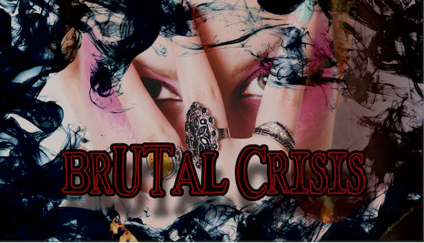 BRUTAL CRISIS