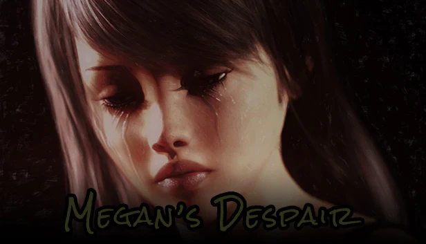 Megan's Despair